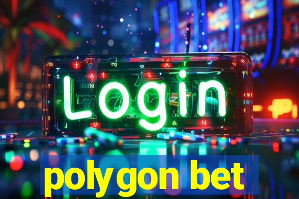 polygon bet